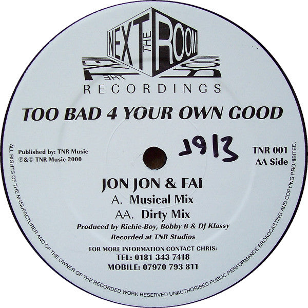 Jon Jon (3) & FAI : Too Bad 4 Your Own Good (12")