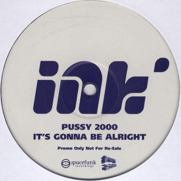 Pussy 2000 : It's Gonna Be Alright (2x12", Promo)