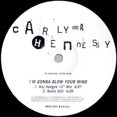 Carly Hennessy : I'm Gonna Blow Your Mind (12", Single, Promo)