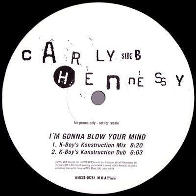 Carly Hennessy : I'm Gonna Blow Your Mind (12", Single, Promo)