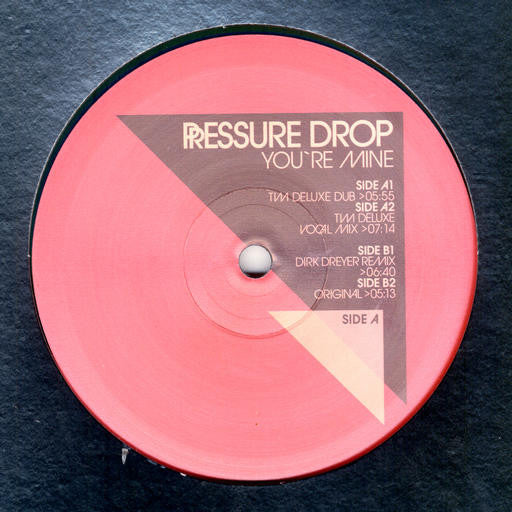 Pressure Drop : You're Mine (12")