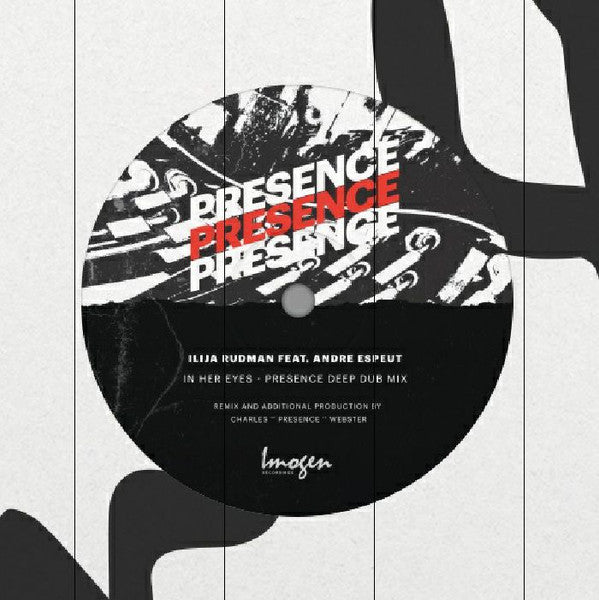 Ilija Rudman Feat. Andre Espeut : In Her Eyes (Presence Deep Dub Mix) (12", S/Sided, Ltd, 180)