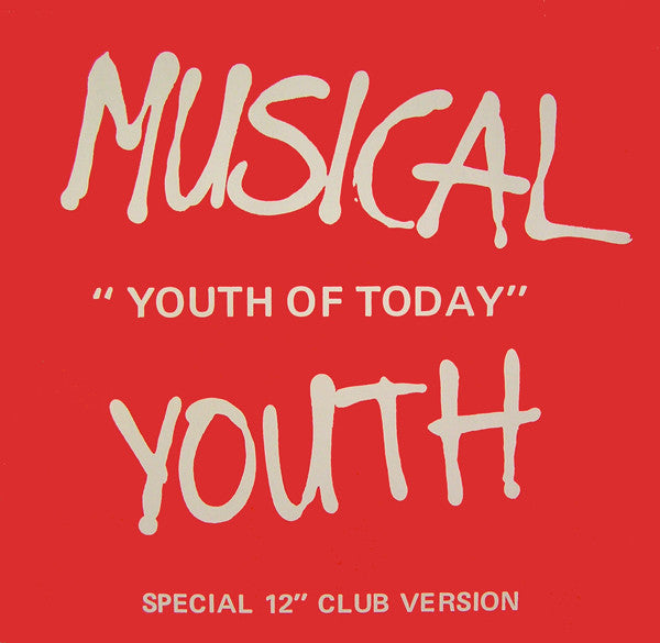 Musical Youth : Youth Of Today (12")