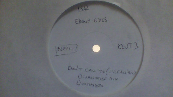 Ebony Eyes (2) : Don't Call Me (I'll Call You) (12", W/Lbl)