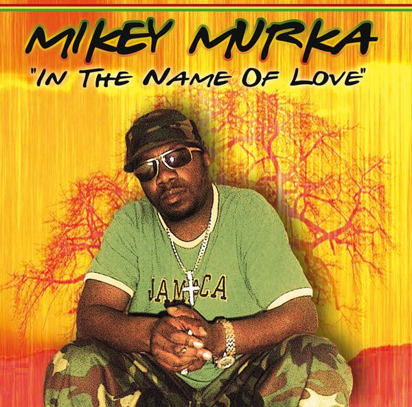 Mikey Murka : In The Name Of Love (CD, Album)