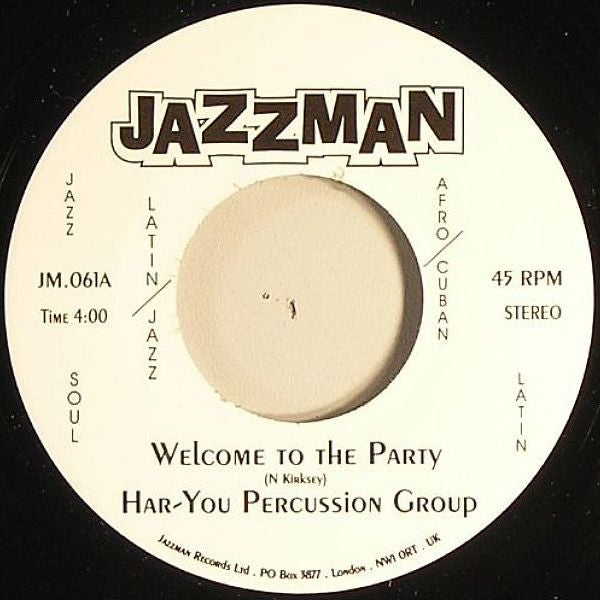 The Har-You Percussion Group : Welcome To The Party / Feed Me Good (7")