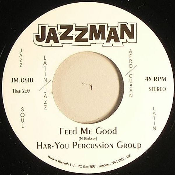 The Har-You Percussion Group : Welcome To The Party / Feed Me Good (7")