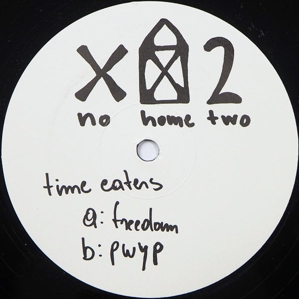 Time Eaters : No Home Two (12")