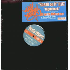 Wade Waters : Speak On It / Right Back (12", Single)