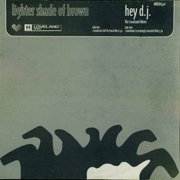 Lighter Shade Of Brown : Hey DJ (The Loveland Mixes) (12", Promo)
