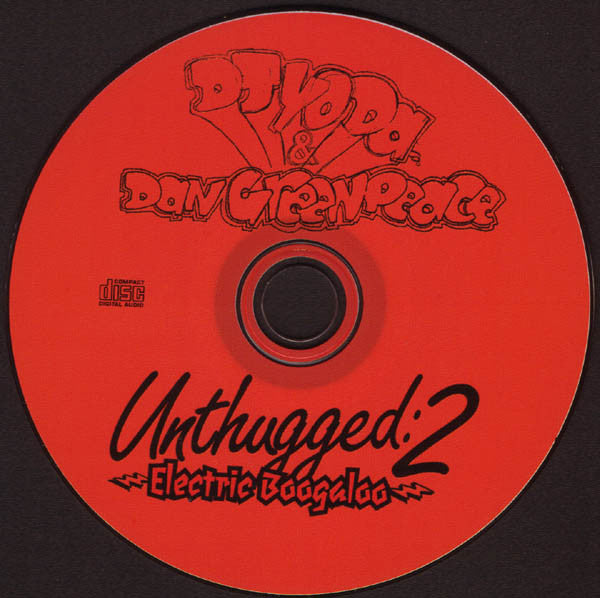 DJ Yoda & Dan Greenpeace : Unthugged:2 Electric Boogaloo (CD, Comp, Mixed)