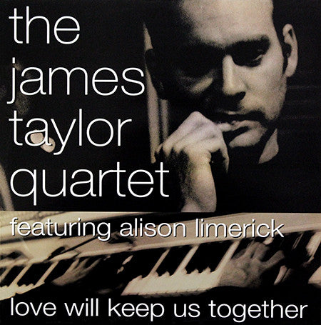 The James Taylor Quartet Featuring Alison Limerick : Love Will Keep Us Together (12", Single)