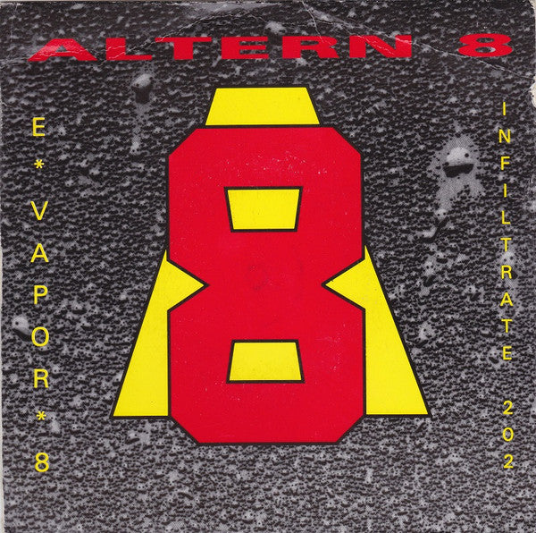 Altern 8 : E*Vapor*8 / Infiltrate 202 (7", Single)