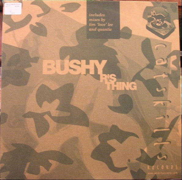 Bushy : R's Thing (12")