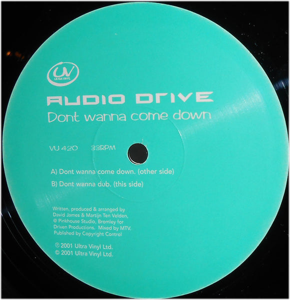 Audio Drive : Don't Wanna Come Down (12")