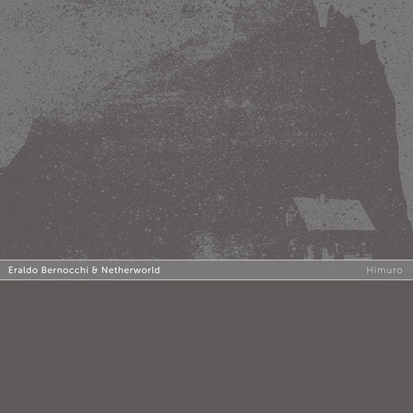 Eraldo Bernocchi & Netherworld : Himuro (CD, Album)
