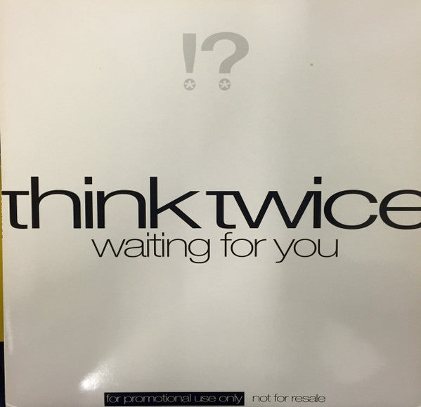 Think Twice : Waiting For You (2x12", Promo)