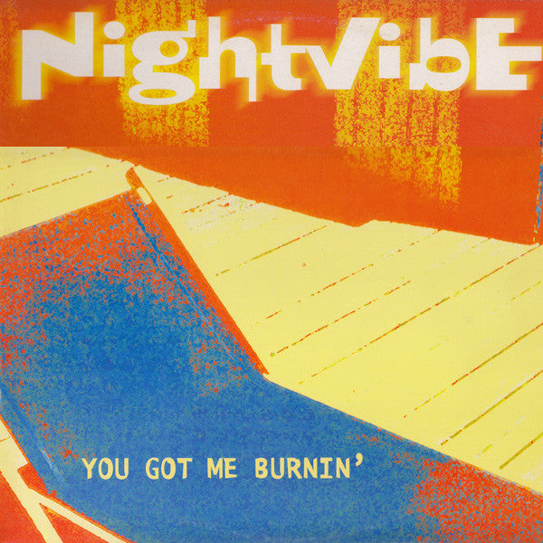 Nightvibe : You Got Me Burnin' (12")