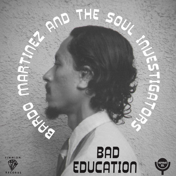 Bardo Martinez And The Soul Investigators / The Soul Investigators with Ernie Hawks : Bad Education (7")