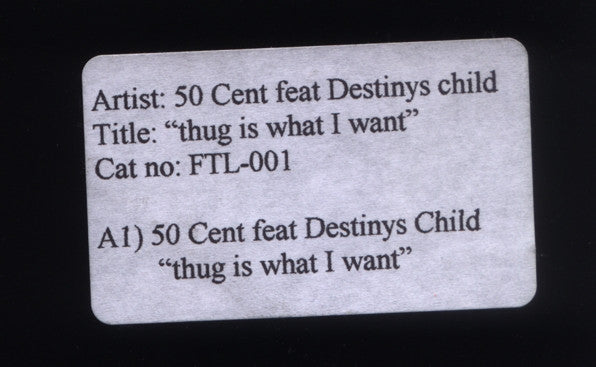 50 Cent Feat Destinys Child* : Thug Is What I Want (12", S/Sided, Unofficial, W/Lbl)