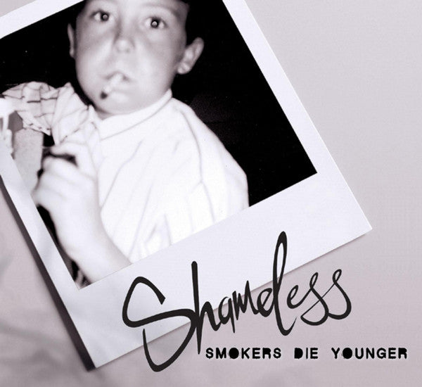 Shameless : Smokers Die Younger (CD, Album, Dig)