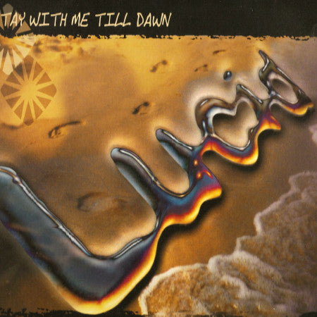 Lucid (45) : Stay With Me Till Dawn (12", Single)