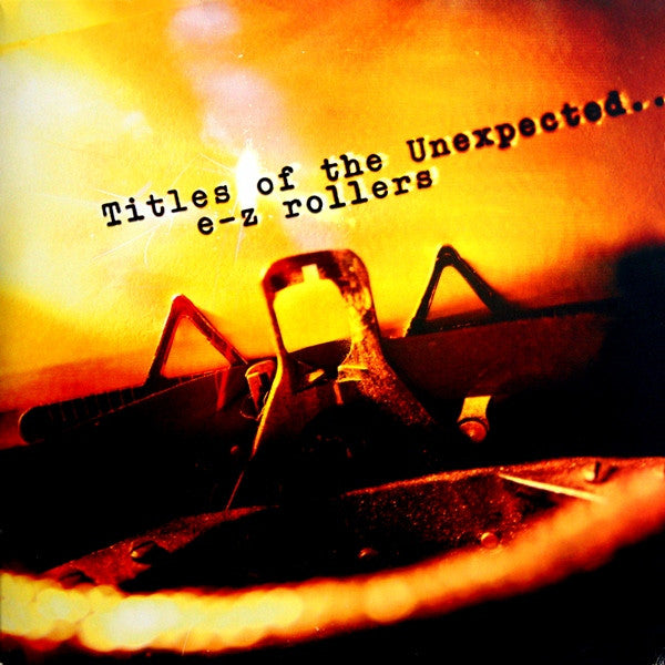 E-Z Rollers : Titles Of The Unexpected.. (4x12", Album)