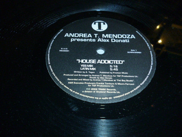Andrea T. Mendoza Presents Alex Donati : House Addicted (12")