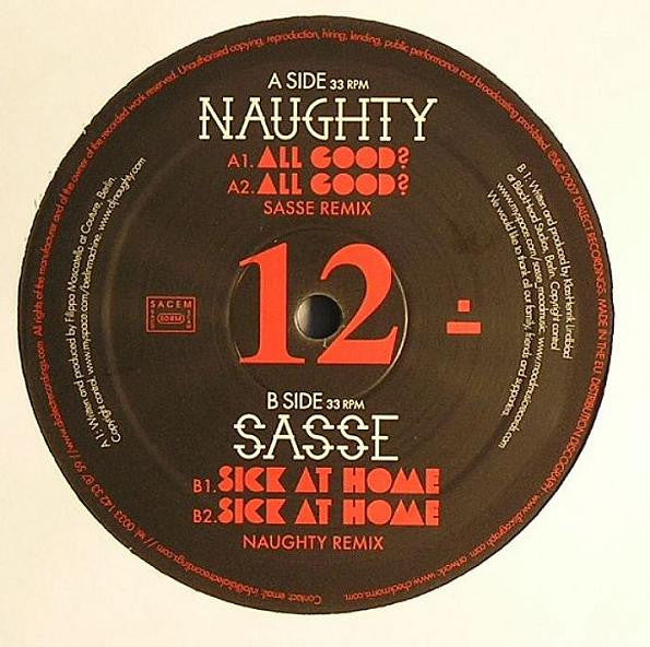 Sasse vs. DJ Naughty : All Good? / Sick At Home (12")