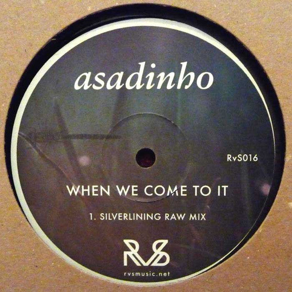 Asadinho : When We Come To It  (12")