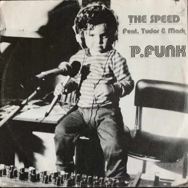 The Speed Feat. Tudor (5) & Mark (121) : P.Funk (12")