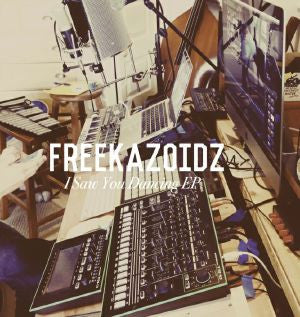 Freekazoidz : I Saw You Dancing Ep (12")