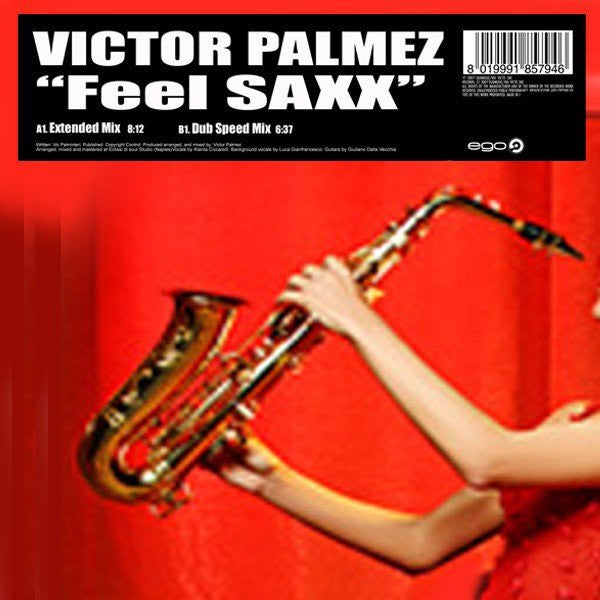 Victor Palmez : Feel Saxx (12")