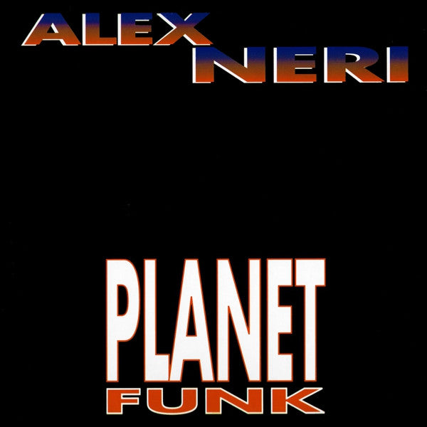 Alex Neri : Planet Funk (2x12")