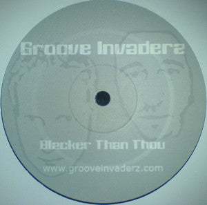 Groove Invaderz : Blacker Than Thou / Sax On The Beach (1 Kiss) (12")