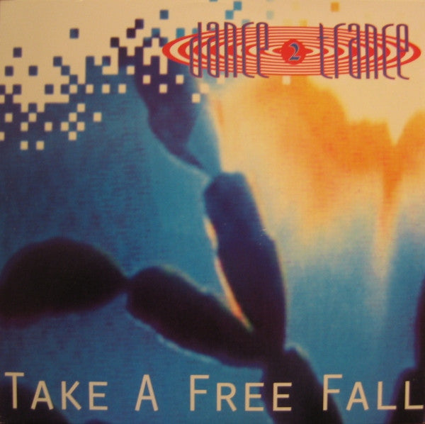 Dance 2 Trance : Take A Free Fall (12")