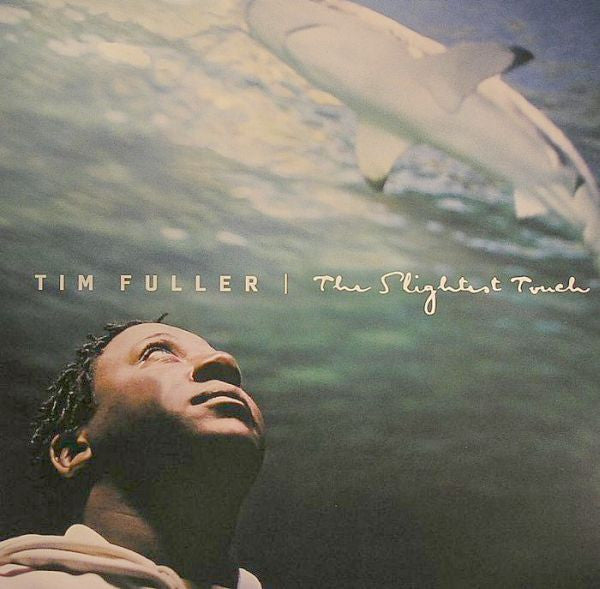 Tim Fuller : The Slightest Touch (2xLP)
