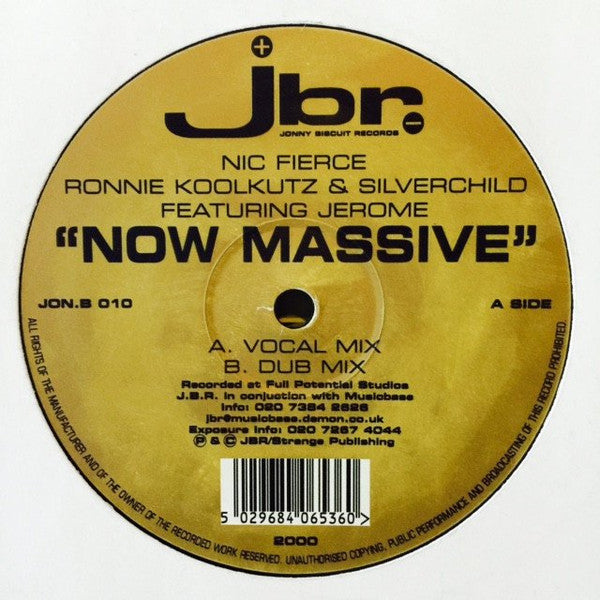 Nick Fierce, Ronnie Koolkutz & Silverchild Featuring Jerome (3) : Now Massive (12")