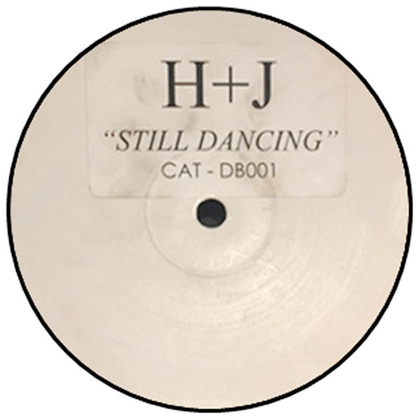 H+J* : Still Dancing (12", Unofficial, W/Lbl)