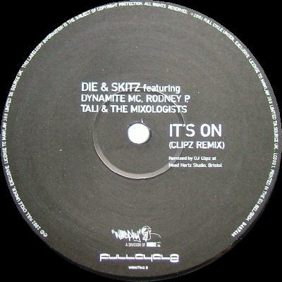 Die* & Skitz Featuring Dynamite MC, Rodney P, Tali & The Mixologists* : It's On (12")