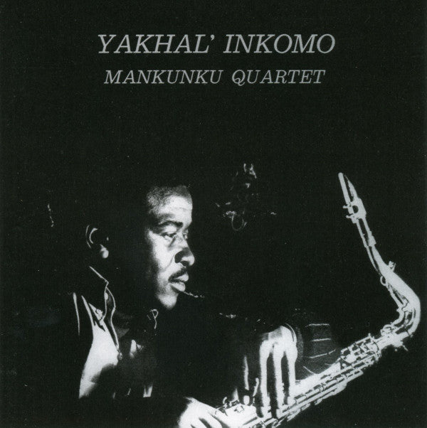 Mankunku Quartet : Yakhal' Inkomo (CD, Album, RE)