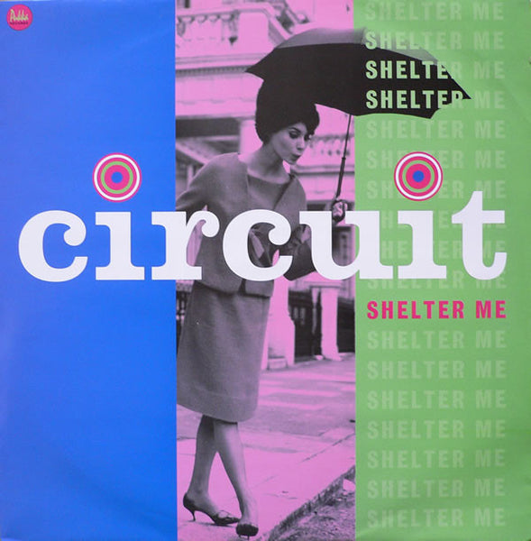 Circuit (4) : Shelter Me (12")