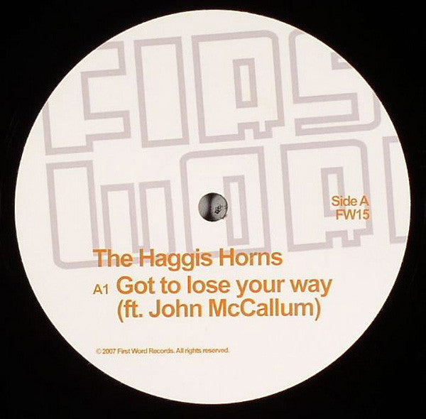 The Haggis Horns : Got To Lose Your Way (12")