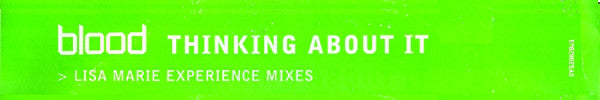 Blood : Thinking About It (Lisa Marie Experience Mixes) (12", Promo)