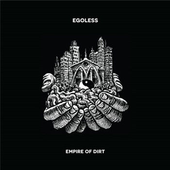Egoless : Empire Of Dirt (12")