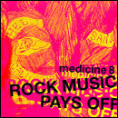 Medicine8 : Rock Music Pays Off (12", Single)