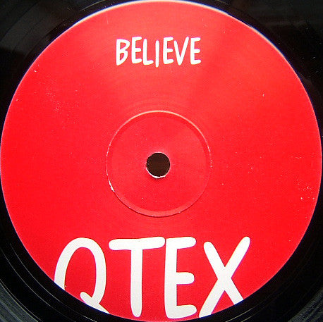 Qtex* : Believe (12", Promo)