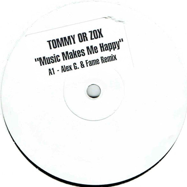 Tomy Or Zox : Music Makes Me Happy (12", S/Sided, Maxi, W/Lbl, Sti)