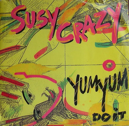 Susy Crazy : Yum Yum (12")