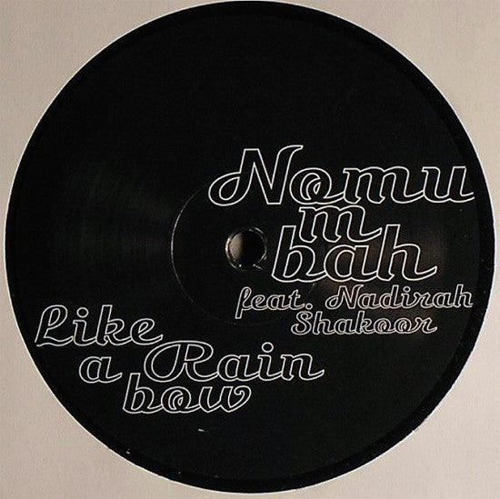 Nomumbah Feat. Nadirah Shakoor : Like A Rainbow (12")